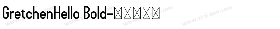 GretchenHello Bold字体转换